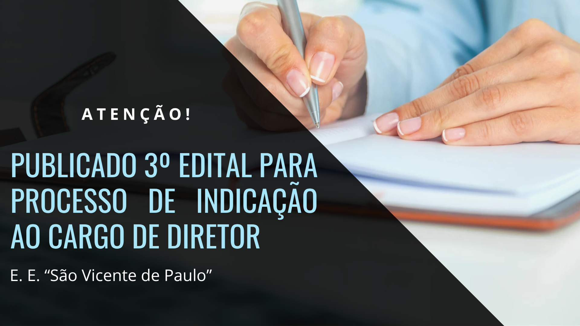 Publicado 3º Edital para Processo de Indicação de Servidor ao Cargo de Diretor da Escola Estadual “São Vicente de Paulo”